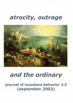 The Journal of Mundane Behavior. Special Issue on Atrocity and the Ordinary.